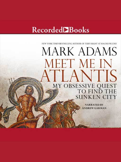 Title details for Meet Me in Atlantis by Mark Adams - Wait list